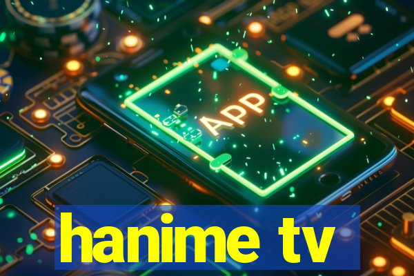 hanime tv